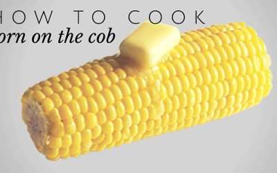 Pantry Raid: How to Cook Corn on the Cob