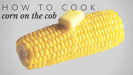 Pantry Raid: How to Cook Corn on the Cob