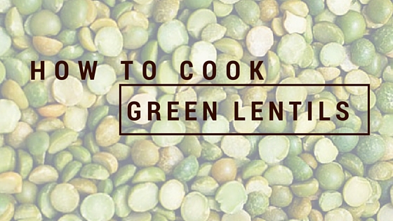 Pantry Raid: How to Cook Green Lentils