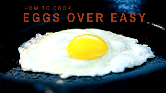 Pantry Raid: How to Cook Eggs Over Easy