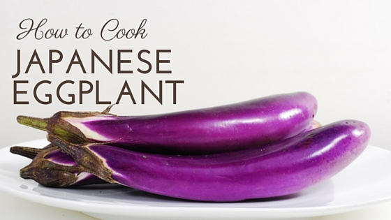 Pantry Raid: How to Cook Japanese Eggplant