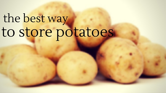 best way to store potatoes
