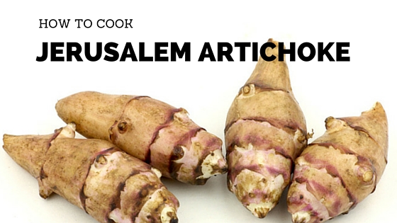 Pantry Raid: How to Cook Jerusalem Artichoke
