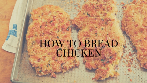 how to bread chicken