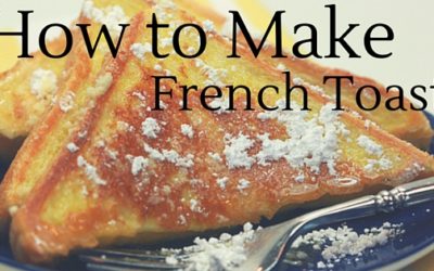 Pantry Raid: How to Make French Toast