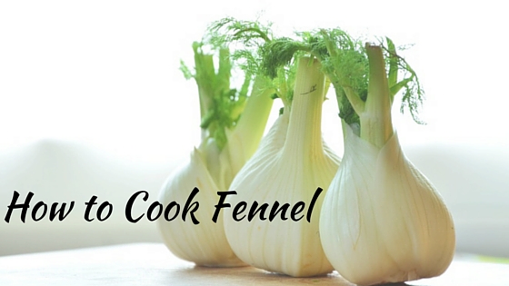 how to cook fennel