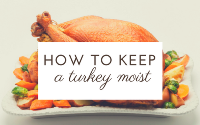 Pantry Raid: How to Keep a Turkey Moist