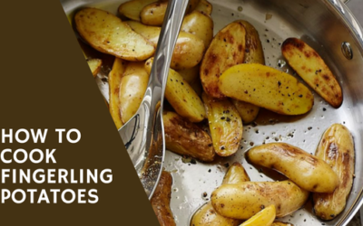 Pantry Raid: How to Cook Fingerling Potatoes