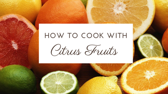 Pantry Raid: How to Cook with Citrus Fruits