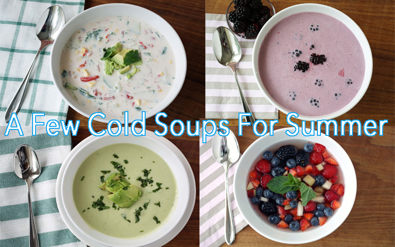 Cold Soups For Summer: Easy and Delicious