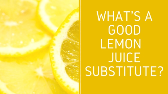 What Can I i Use As A Lemon Juice Substitute?