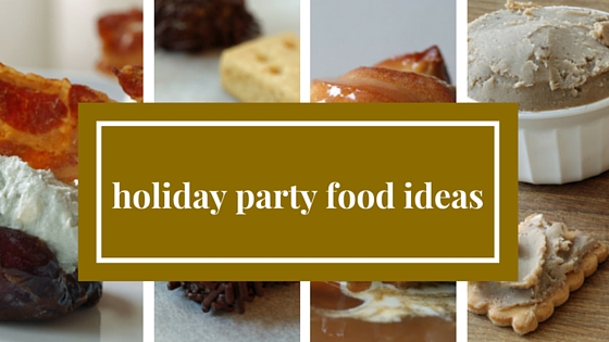 holiday party food ideas
